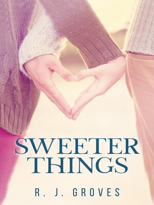 cover image of Sweeter Things